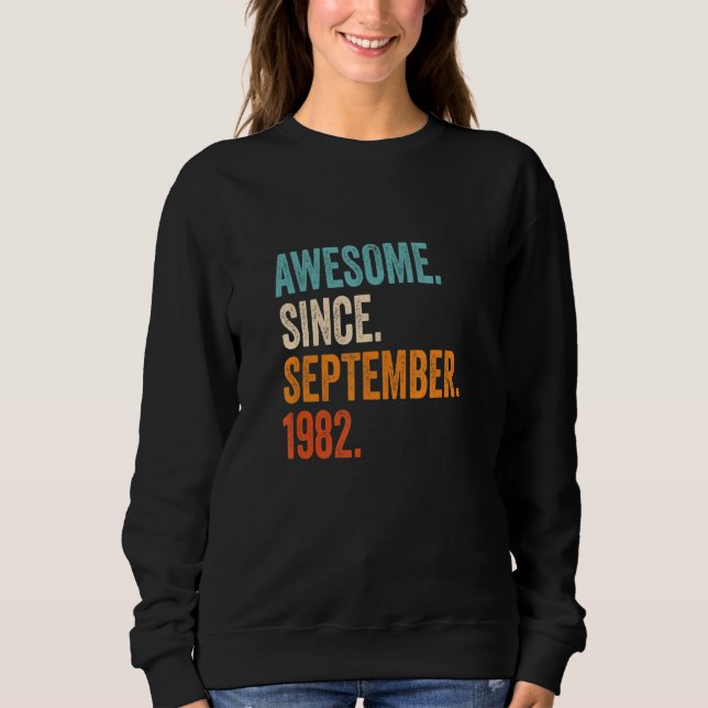 Awesome Since September 1982 40th Birthday Sweatshirt (Front)