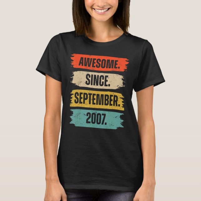 Awesome Since September 2007 15th Birthday  15 Yea T-Shirt (Front)
