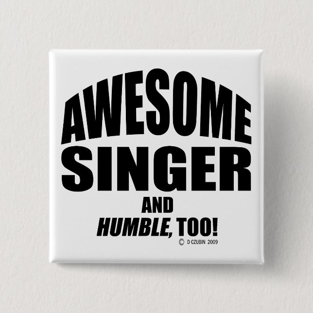 Awesome Singer 2 Inch Square Button (Front)