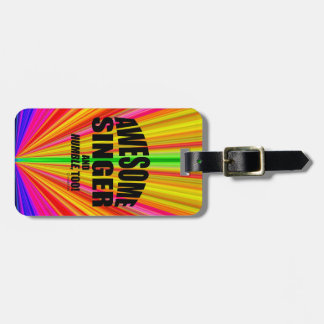 Awesome Singer Luggage Tag