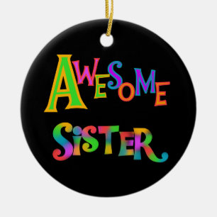 Awesome Sister T-shirts and Gifts Ceramic Ornament
