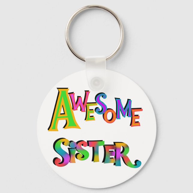Awesome Sister T-shirts and Gifts Keychain (Front)