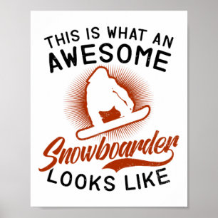 Awesome Snowboarder Looks Like Design Snowboarding Poster