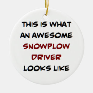 awesome snowplow driver ceramic ornament