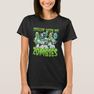 Awesome Spooky Zombie Chicas Costume Chillin With  T-Shirt