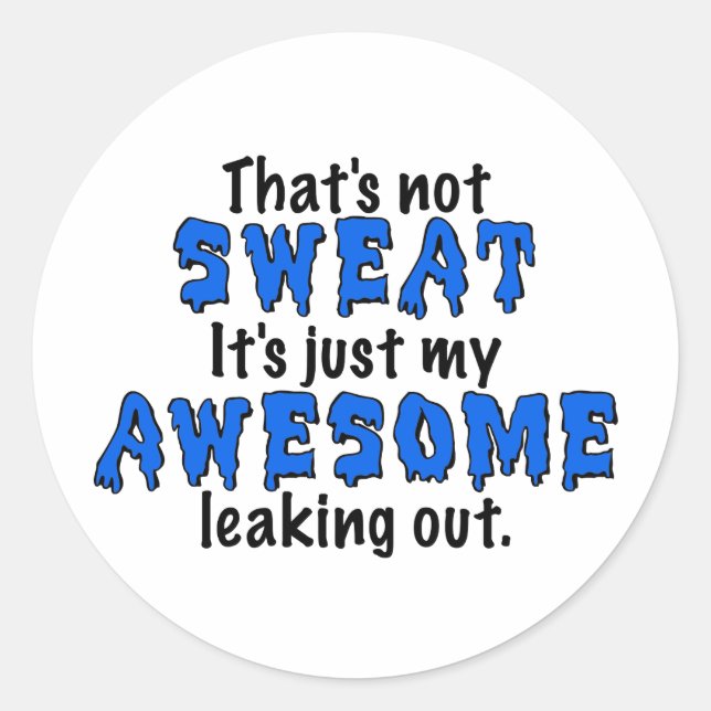 Awesome Sweat Classic Round Sticker (Front)