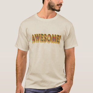 Awesome! T-Shirt