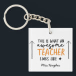 Awesome teacher modern typography orange gift keychain<br><div class="desc">This is what a awesome teacher looks like. Awesome teacher modern typography gift. With hand lettered modern fun script,  and space for their name and the name of your child. The perfect end of year,  Christmas or holiday gift for your favourite teacher.</div>