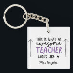 Awesome teacher modern typography purple gift keychain<br><div class="desc">This is what a awesome teacher looks like. Awesome teacher modern typography gift. With hand lettered modern fun script,  and space for their name and the name of your child. The perfect end of year,  Christmas or holiday gift for your favourite teacher.</div>