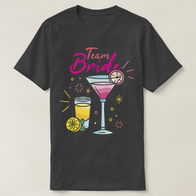 Awesome Team Bride Different Alcoholic Drinks Bach T-Shirt (Design Front)