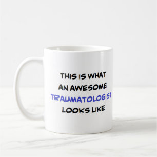 awesome traumatologist coffee mug