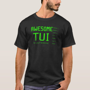 Awesome TUI Terminal Programmer Coder Developer T-Shirt