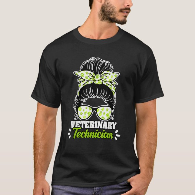 Awesome Veterinary Technician Messy Bun For A Vet  T-Shirt (Front)