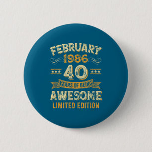 Awesome Vintage February 1986 40th Birthday  2 Inch Round Button