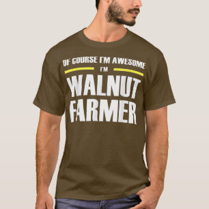 Awesome Walnut Farmer  T-Shirt