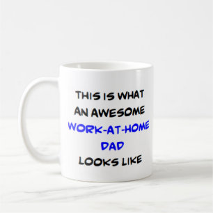 awesome work-at-home dad coffee mug