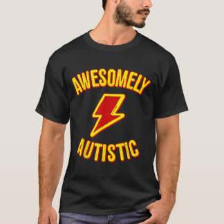 Awesomely Autistic  T-Shirt