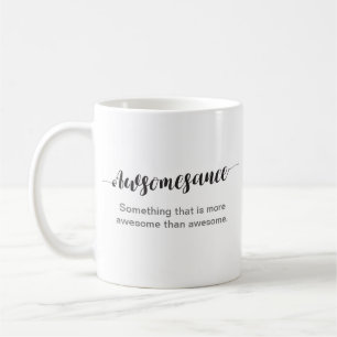 Awesomesauce: More Awesome Than Awesome!   Mug