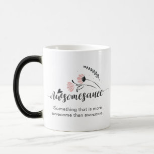 Awesomesauce Mug Quote With Flower Design