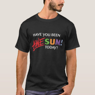 AWEsum T-shirt! T-Shirt