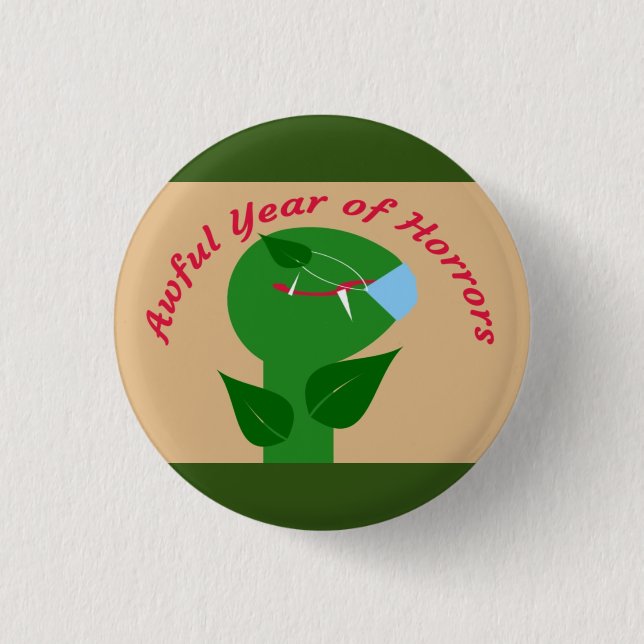Awful Year of Horrors 1 Inch Round Button (Front)