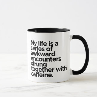 Awkward Encounters & Caffeine – Funny Relatable  Mug