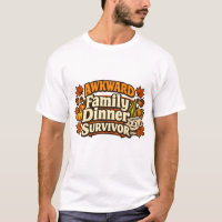 Awkward Family Dinner Survivor Thanksgiving
