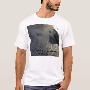 Aww come on I promise ... T-Shirt