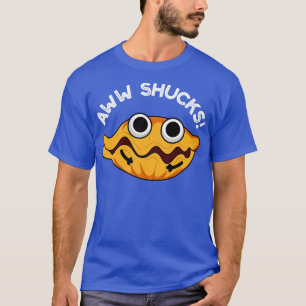 Aww Shucks Cute Oyster Pun T-Shirt