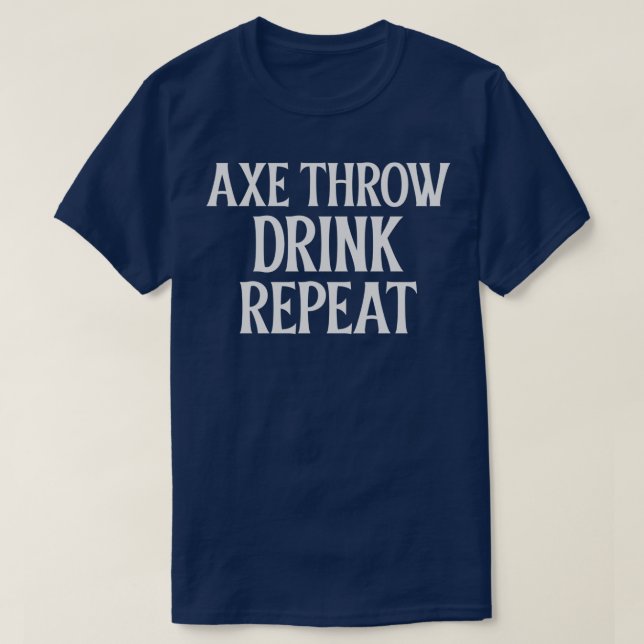Ax Throw Drink Répéter Classique TShirt (Design devant)