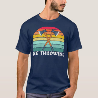 ax throwing saying 13 T-Shirt