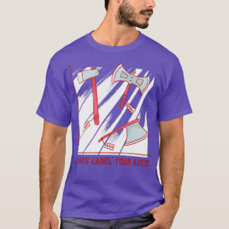 Axe lettering 3 T-Shirt
