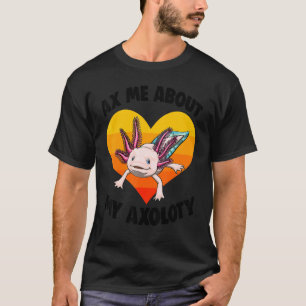 Axe Me About Axolotl Women Mexican Fish T-Shirt