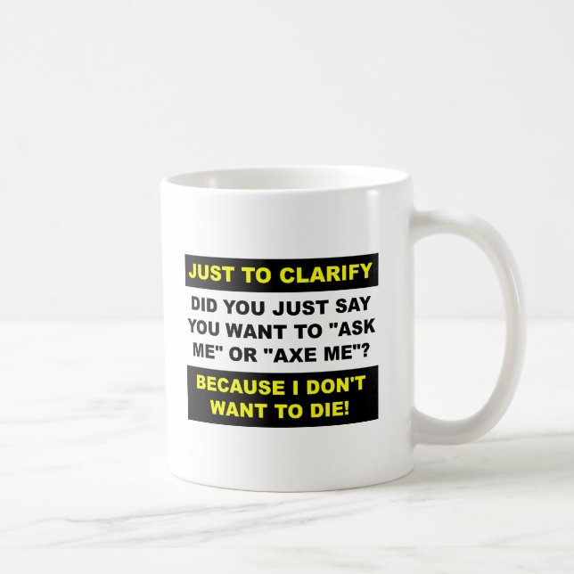 Axe Me Funny Mug (Right)