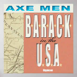 Axe Men B-A-R-A-C-K In The USA Poster
