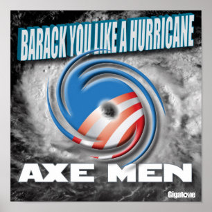 Axe Men Barack You Like A Hurricane Poster