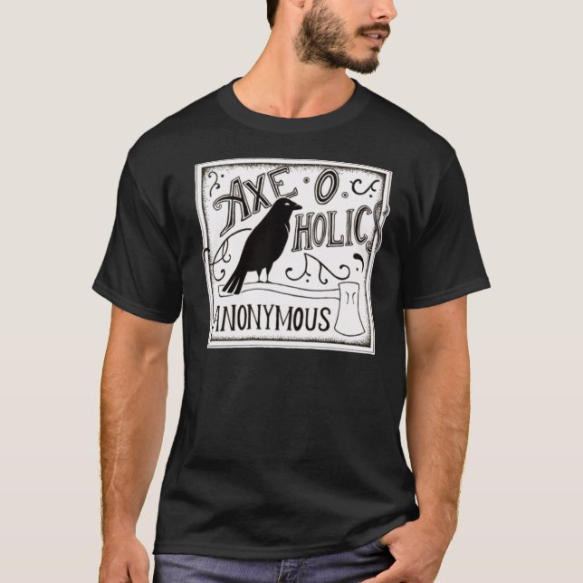 Axe-O-Holics Anonymous Black Raven  Classic T-Shir T-Shirt (Front)