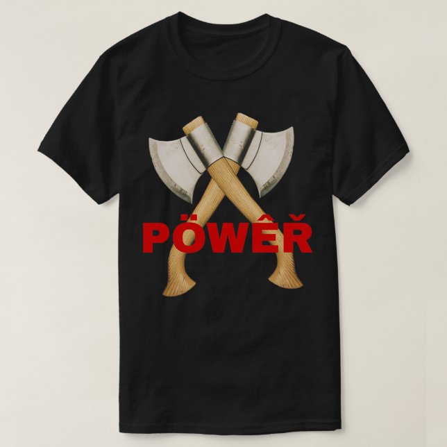 axe power T-Shirt (Design Front)
