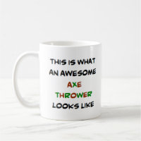 axe thrower, awesome