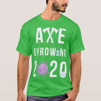 Axe Throwing 2020 T-Shirt