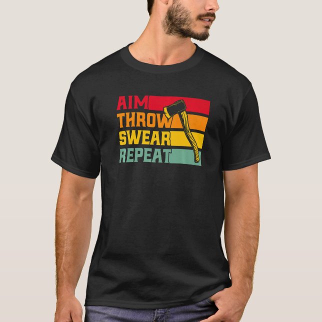 Axe Throwing Aim Throw Swear Repeat Premium T-Shirt (Front)