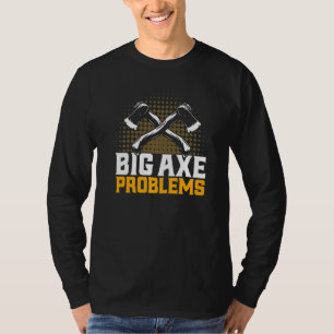 Axe Throwing Big Axe Problems Premium T-Shirt