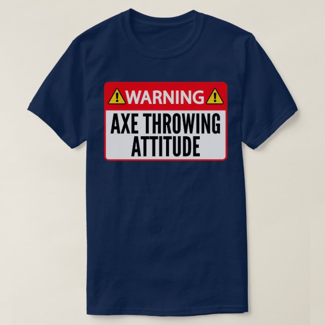 Axe Throwing Funny Axe Throwing Warning Axe Throwi T-Shirt (Design Front)