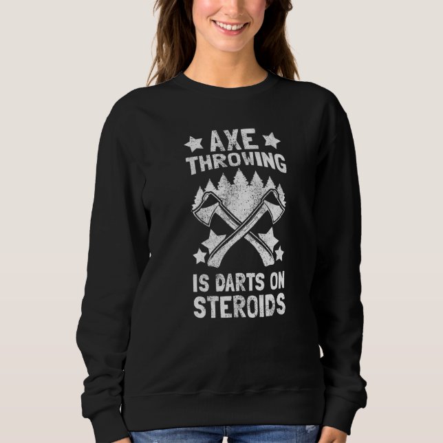 Axe Throwing Hatchet Lumberjack Hobby Axe Throwing Sweatshirt (Front)