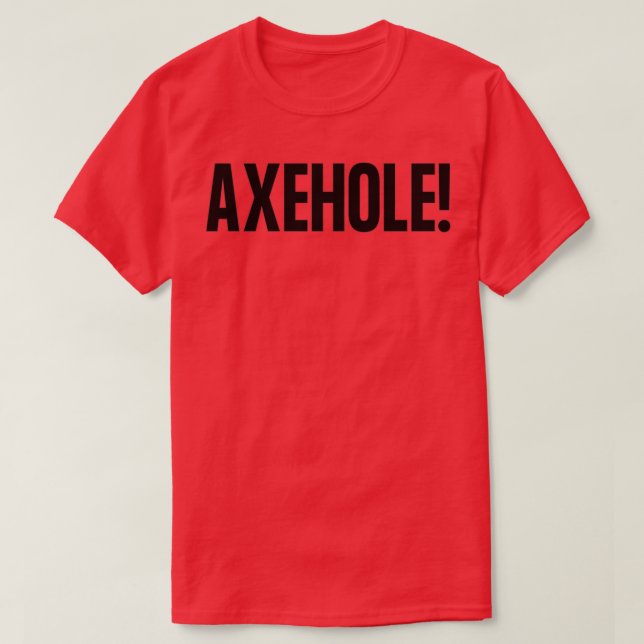 Axe Throwing Saying Axehole Classic TShirt (Design Front)