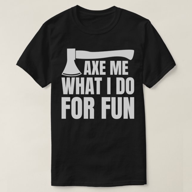 Axe throwing throwing Tomahawk double ax gift 1 T-Shirt (Design Front)