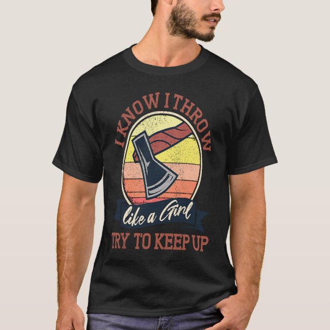 Axe Throwing Women  Hatchet Axe Women Lumberjack T-Shirt (Front)