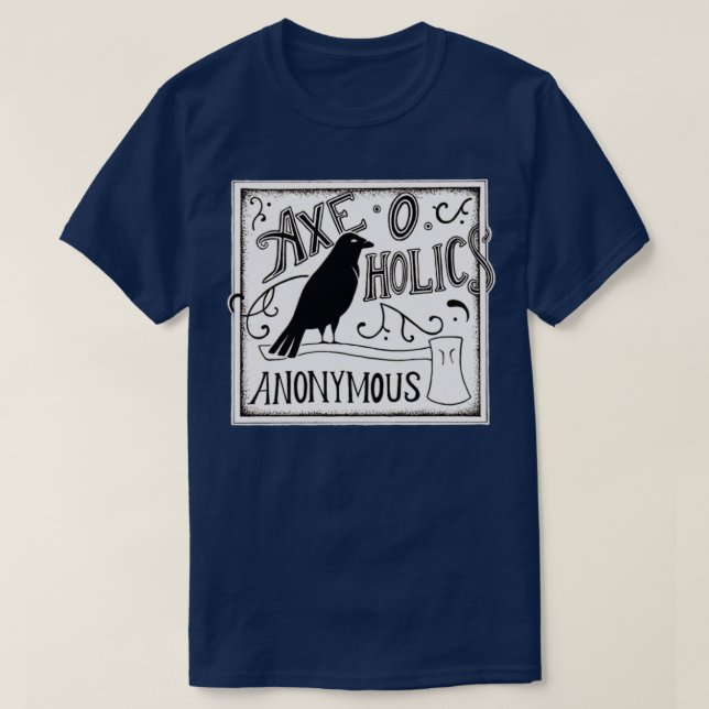 AxeOHolics Anonyme Black Raven Classic TShirt Cl (Design devant)