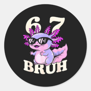 Axolotl 67 bruh funny meme sunglasses cool walking classic round sticker