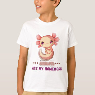 Axolotl a mangé mes devoirs T-shirt